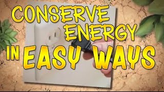 Easy Ways to Conserve Energy