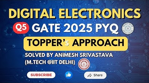 Q5:- Digital Electronics || PYQ  Gate 2025 ||  IIT ROORKEE  ECE || GATE Spellbook Expecto PYQs