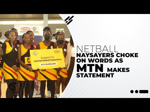 Netball naysayers choke on words as MTN makes SheCranes statement | Creed Sport