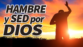 Hambre y Sed por Dios |  Pastor Marco Antonio Sánchez