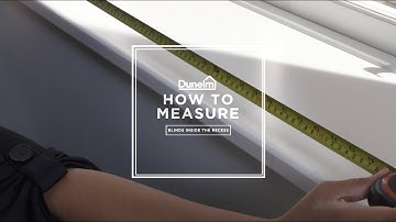 Dunelm | How to Measure Inside the Recess for Blinds