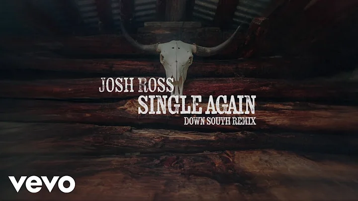 Josh Ross - Single Again (Down South Remix / Lyric Video)