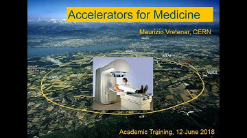 Maurizio Vretenar: Accelerators for Medicine 🏥 CERN