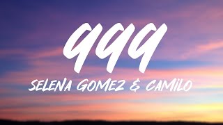 Selena Gomez, Camilo - 999 (Letra/Lyrics)