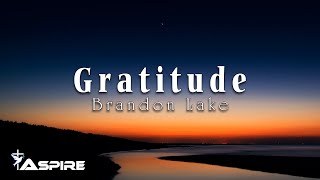 Gratitude - Brandon Lake [Lyric Video]