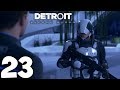 Detroit: Become Human. Прохождение. Часть 23 (Покинуть границу)