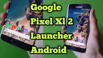 Google Pixel 2 Launcher For Android Smartphones!