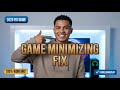 Fix Game Keeps Minimizing to Desktop on Windows 11/10 (2025 Guide)