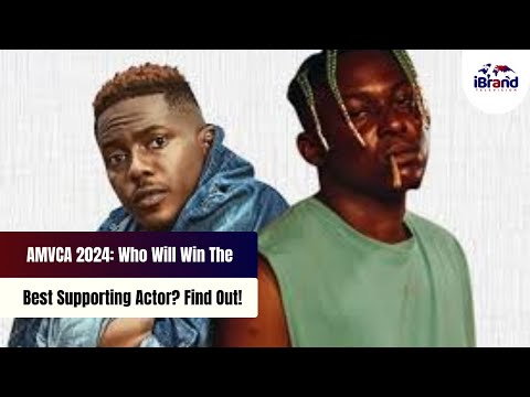 AMVCA 2024: Who Will Win The Best Supporting Actor? Find Out!