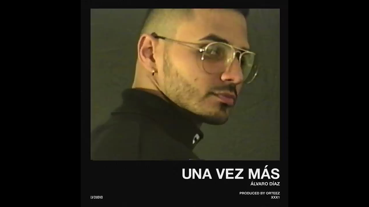 Watch Álvaro Díaz - Una Vez Más [Official Audio] on YouTube