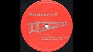 Armand Van Helden feat. Reverend Jerri Curl - Necessary Evil -1999-