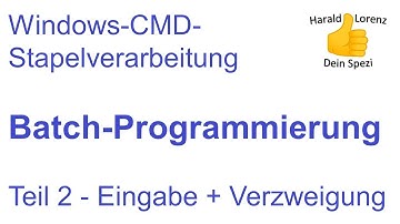 Batch-Programmierung-Tutorial (deutsch) Teil 2:  Eingabe + Verzweigung