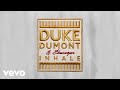 Duke Dumont, Ebenezer - Inhale (The Tribe Of Good Remix)
