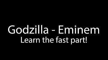 🔥🔥🔥Learn Godzilla - Eminem (Fast verse!)😎😎😎