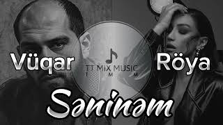 Vüqar Biləcəri Ft Röya Ayxan Səninəm - Mix Şeir 2024 Remix