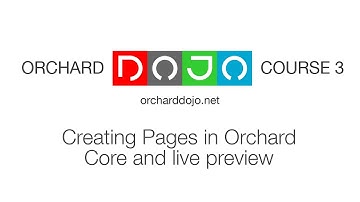 Creating Pages in Orchard Core and live preview - Dojo Course 3 (04)