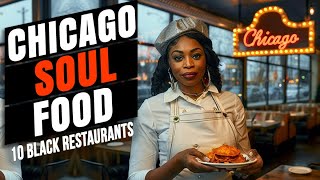 Chicago - Top 10 Soul Food & Black Owned Restaurants | #BlackOwned