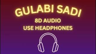 Gulabi Sadi (8D Audio 7.1 Surround Sound) - Sanju Rathod | G-Spark | Prajakta |