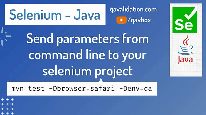 Send parameters from command line to selenium project | building framework