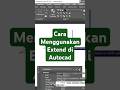 Cara menggunakan extend di autocad #autocadtips #autocadtutorial #architecture