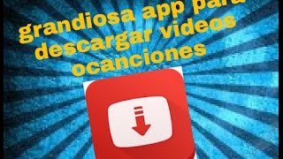 Increible aplicación para descargar videos o canciones screenshot 5