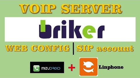 INSTALL VOIP SERVER OS BRIKER 2.1.1 Part 2/2 - WebConfig | SIP account | Mizudroid | Linphone