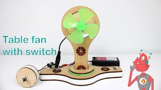 Table Fan with Switch | Motor Machines TInkerLab