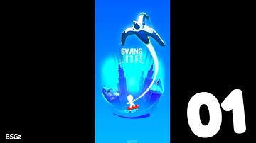 🕹️ Swing Loops Gameplay | Grapple Hook Race & Epic Parkour Stunts 🔥💫 Part 01 (Level 01 - 25)