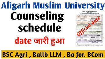 AMU counseling schedule date जारी हुआ amu LLM Ballb ba foreign, BSC Agri BCom