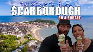 Top things to do in SCARBOROUGH, on a budget!