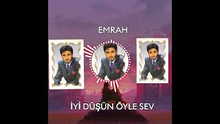Emrah İyi̇ Düşün Öyle Sev Resimi