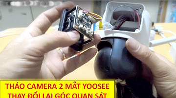 THÁO CAMERA 2 MẮT YOOSEE THAY ĐỔI GÓC NHÌN