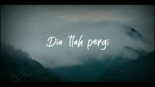 Dia tlah pergi - Naff | lirik cover