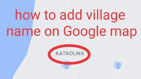 how to add village name on Google map| gau ke name kaise rakhe google map par|add shop , home on map