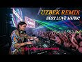 Uzbekistan Love Remix 🔊 DJ Romantic Songs 2026 | Viral TikTok Music Mix