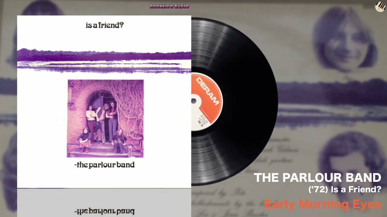 🇬🇧 The Parlour Band – (’72) Is a Friend? : 04 Early Morning Eyes