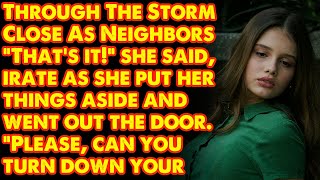 Through The Storm Close As Neighbors
