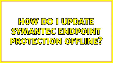 How do I update Symantec Endpoint Protection offline?