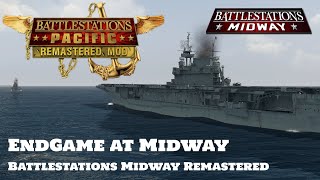 Battlestations Pacific: Remastered Mod Showcase - Endgame at Midway (Battlestations Midway)