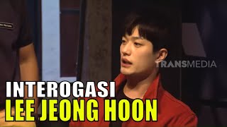 Diinterogasi, Lee Jeong Hoon Jujur Tanpa Dipaksa | LAPOR PAK! (05/04/21) Part 3