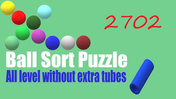 Ball Sort Puzzle Level 2702 🎯 All level without extra tube 😂 Game Walkthrough 😘