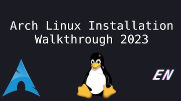 Arch Linux Installation Walkthrough 2023