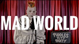 Puddles Pity Party - Mad World - Tears For Fears/Gary Jules - Gears Of War chords