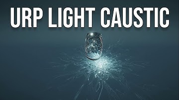 Unity URP Optimized Caustics - Glass light refraction