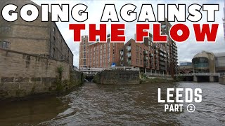 Narrowboat vs River - Against The Flow | A Walk Around Leeds | Vlog 142