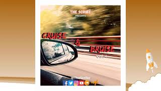 The Scribz presents Cruise & Bruise Vol. 4 (2020 Dancehall Freestyle Mix)