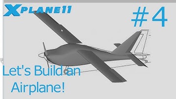 Making an airplane for X-Plane 11 Tutorial #4