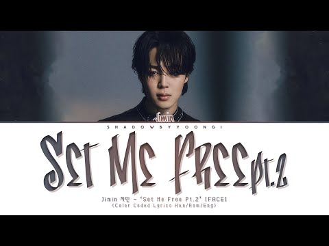 Jimin - 'Set Me Free Pt.2' Lyrics | Shadowbyyoongi