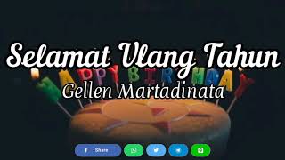 Gellen Martadinata - Selamat Ulang Tahun || Lirik Lagu