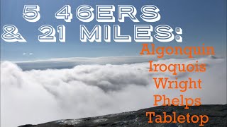 5 46ERS IN A 21 MILE LOOP: Algonquin, Wright, Iroquois, Tabletop and Phelps